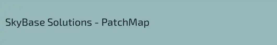 SkyBase Solutions - PatchMap